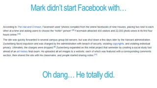 Mark didn’tstartFacebookwith…
Ohdang…He totallydid.
 