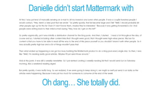 Danielledidn’tstartMattermarkwith
Ohdang…She totallydid.
 