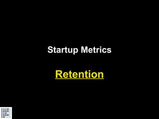 Startup Metrics for Pirates (Startonomics Beijing, June 2009)