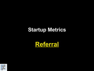 Startup Metrics for Pirates (Startonomics Beijing, June 2009)