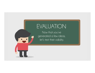 OPPORTUNITY EVALUATION
STEP TWO
 