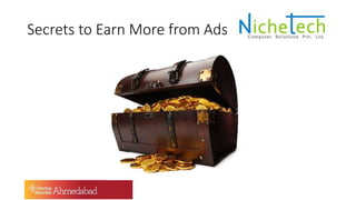 Secrets to Earn More from Ads
 