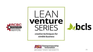 Lean Venture Series 2/9/16 29
 