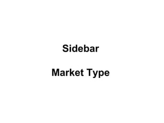 Sidebar
Market Type
 