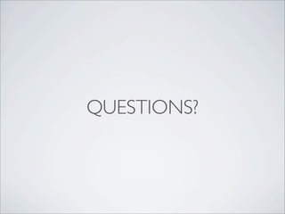 QUESTIONS?
 