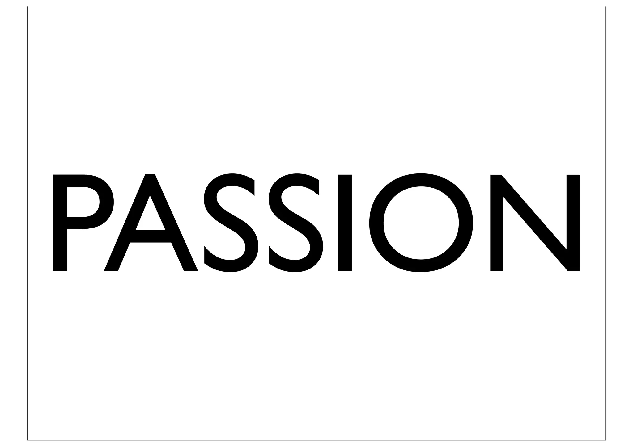 PASSION
 