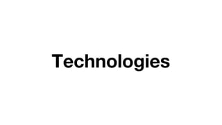 Technologies
 