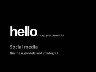 brings you a presentation Klik for at redigere titeltypografi i masteren Social media Business models and strategies 