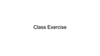Class Exercise
 
