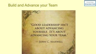 Build and Advance your Team
 