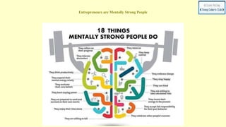 Entrepreneurs are Mentally Strong People
 