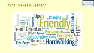 What Makes A Leader?
 