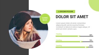 Lorem ipsum dolor sit amet, consectetur
adipiscing elit, sed do eiusmod tempor
incididunt ut labore et dolore magna aliqua. Ut
enim ad minim veniam, quis
DOLOR SIT AMET
L O R E M I P S U M
68%
70%
81%
Lorem
Ipsum
Heading
Heading
Heading
 