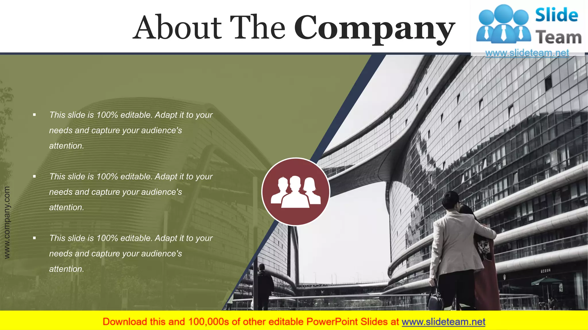▪ This slide is 100% editable. Adapt it to your
needs and capture your audience's
attention.
▪ This slide is 100% editable. Adapt it to your
needs and capture your audience's
attention.
▪ This slide is 100% editable. Adapt it to your
needs and capture your audience's
attention.
About The Company
www.company.com 15
 