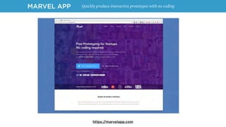 MARVEL APP Quickly produce interactive prototypes with no coding
https://marvelapp.com
 