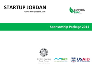 Sponsorship Package 2011 STARTUP JORDAN www.startupjordan.com 
