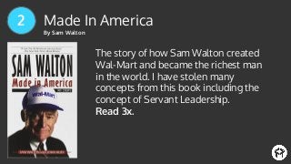 2 Made In America
By Sam Walton
The story of how Sam Walton created
Wal-Mart and became the richest man
in the world. I ha...