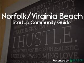 Norfolk- Virginia Beach Startup Community Guide Oct 2014
