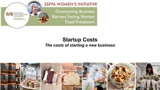 Startup Costs
The costs of starting a new business
 