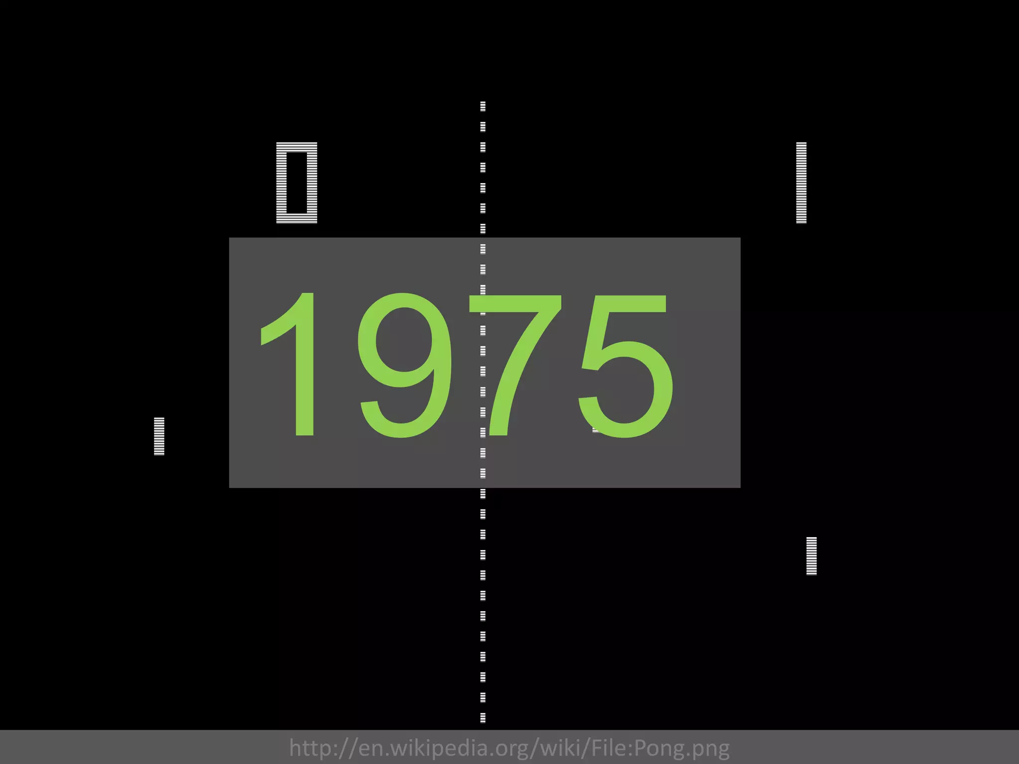1975
http://en.wikipedia.org/wiki/File:Pong.png
 