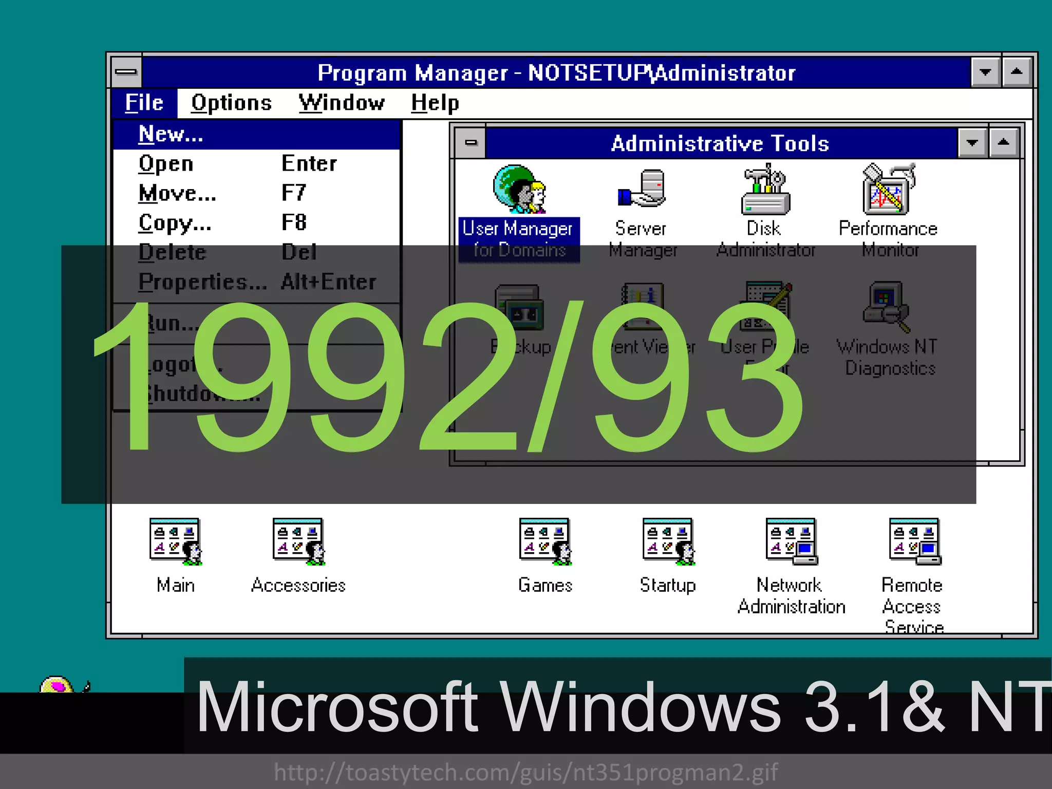 1992/93
 Microsoft Windows 3.1& NT
   http://toastytech.com/guis/nt351progman2.gif
 