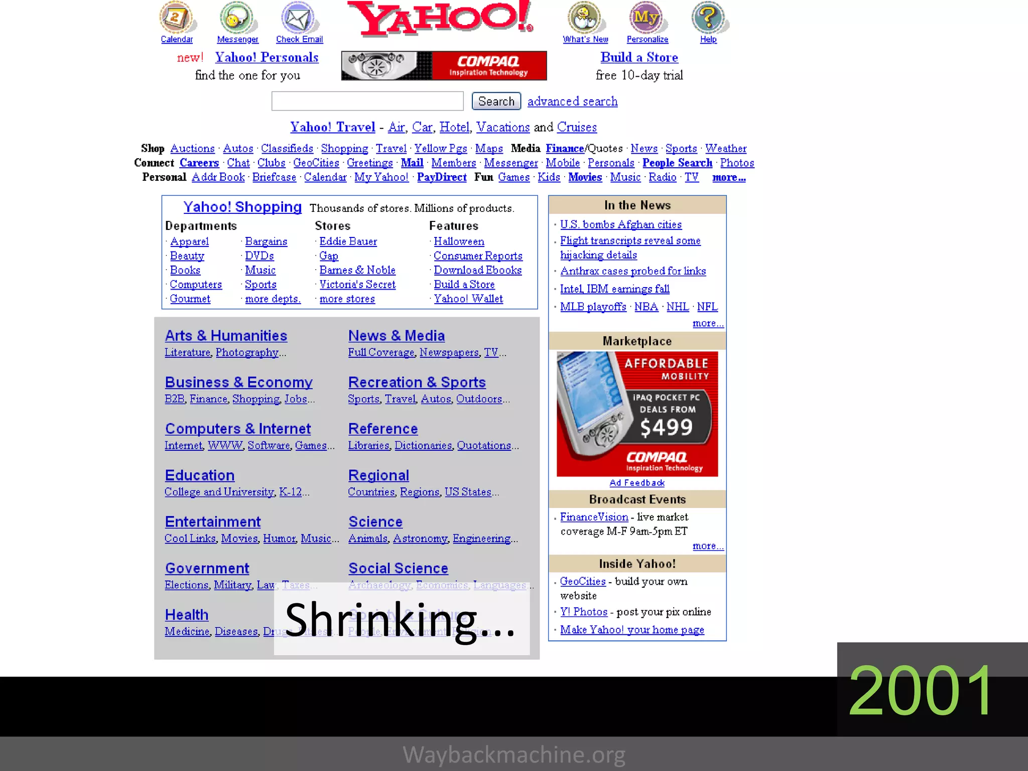 Shrinking...
                           2001
      Waybackmachine.org
 