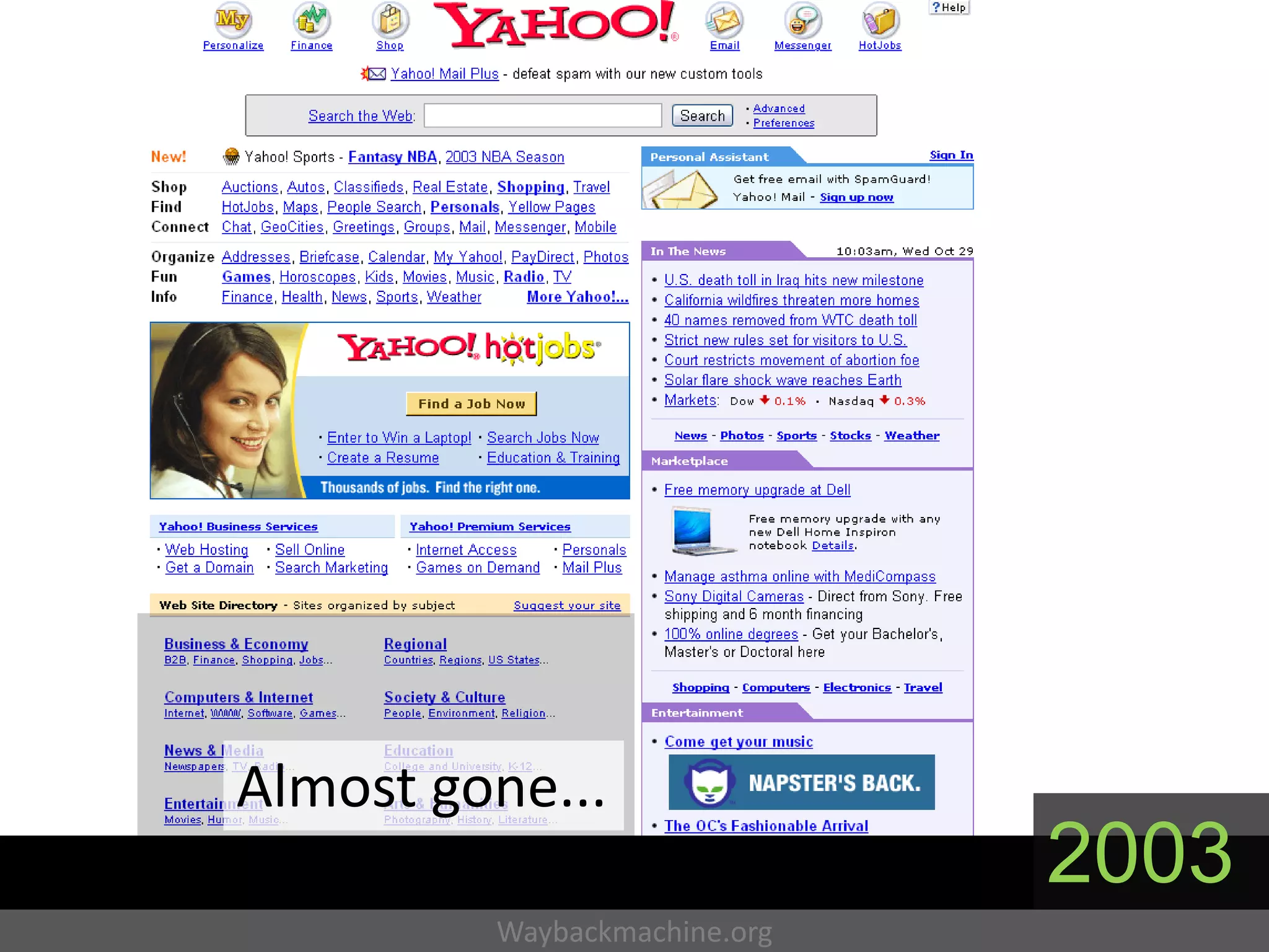 Almost gone...
                              2003
         Waybackmachine.org
 