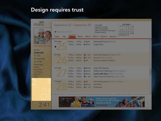 Design requires trust
 