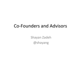 Co-Founders and Advisors  ,[object Object],[object Object]