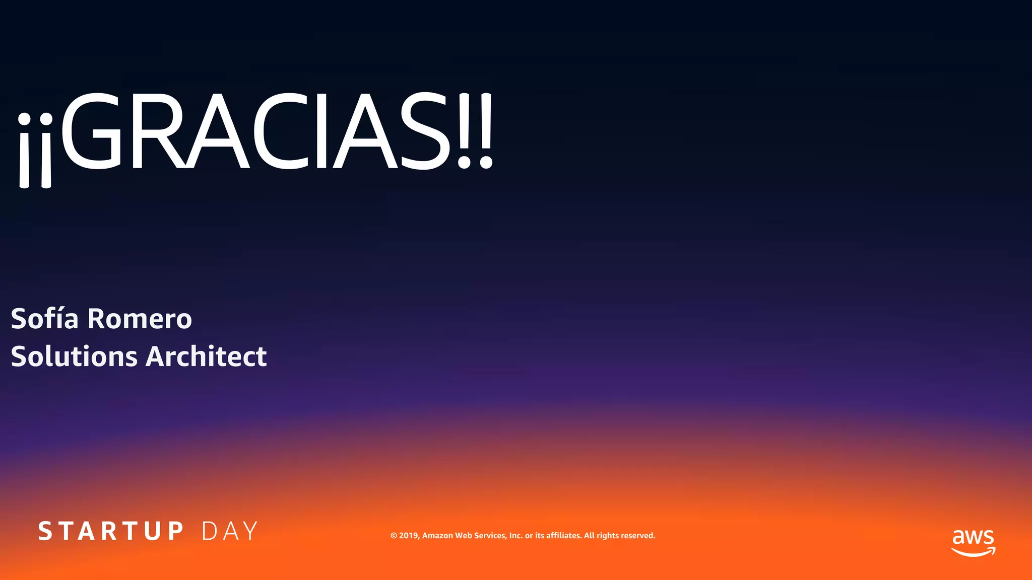 © 2019, Amazon Web Services, Inc. or its affiliates. All rights reserved.
¡¡GRACIAS!!
Sofía Romero
Solutions Architect
 