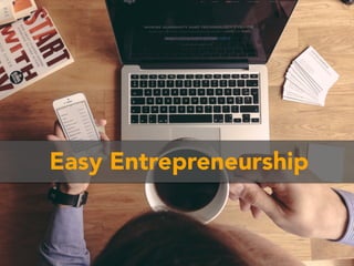 Easy Entrepreneurship
 