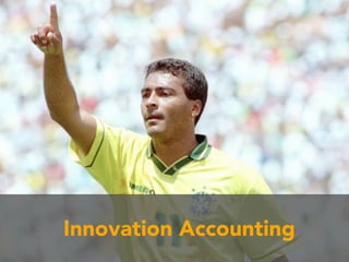 Innovation Accounting
 