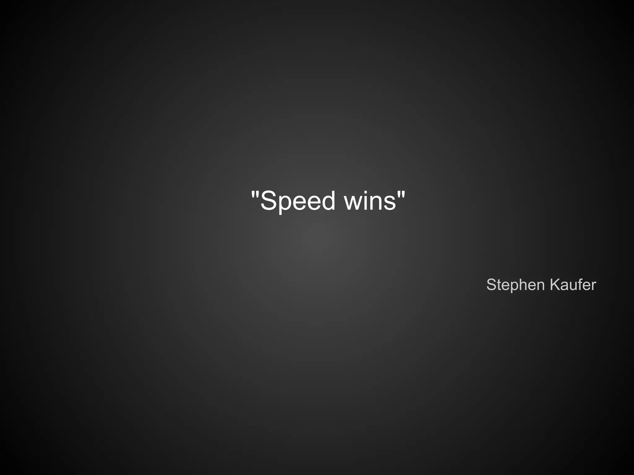 “I have not failed. I've
just found 10,000 ways
that won't work.”
Thomas Edison
 