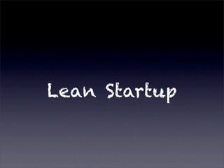Lean Startup
 