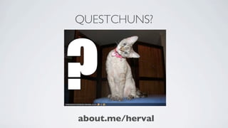 QUESTCHUNS?




about.me/herval
 