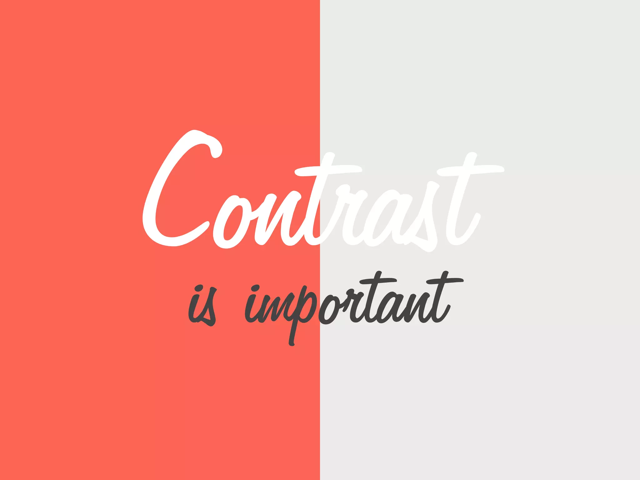 Contrastis important
 