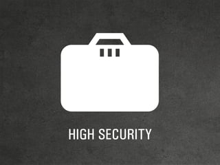 HIGH SECURITY
 