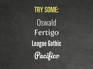 qov=pljbW
Oswald
Fertigo
League Gothic
Pacifico
 