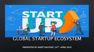 Global Startup Ecosystem ppt. | PPTX