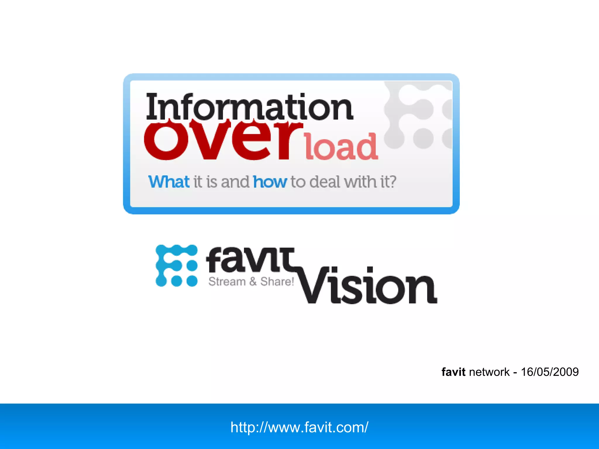 favit network - 16/05/2009
http://www.favit.com/