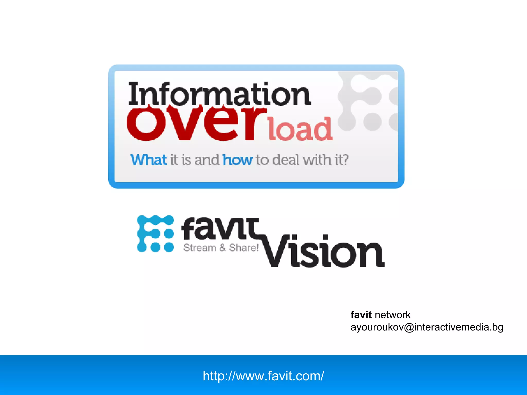 favit network
ayouroukov@interactivemedia.bg
http://www.favit.com/