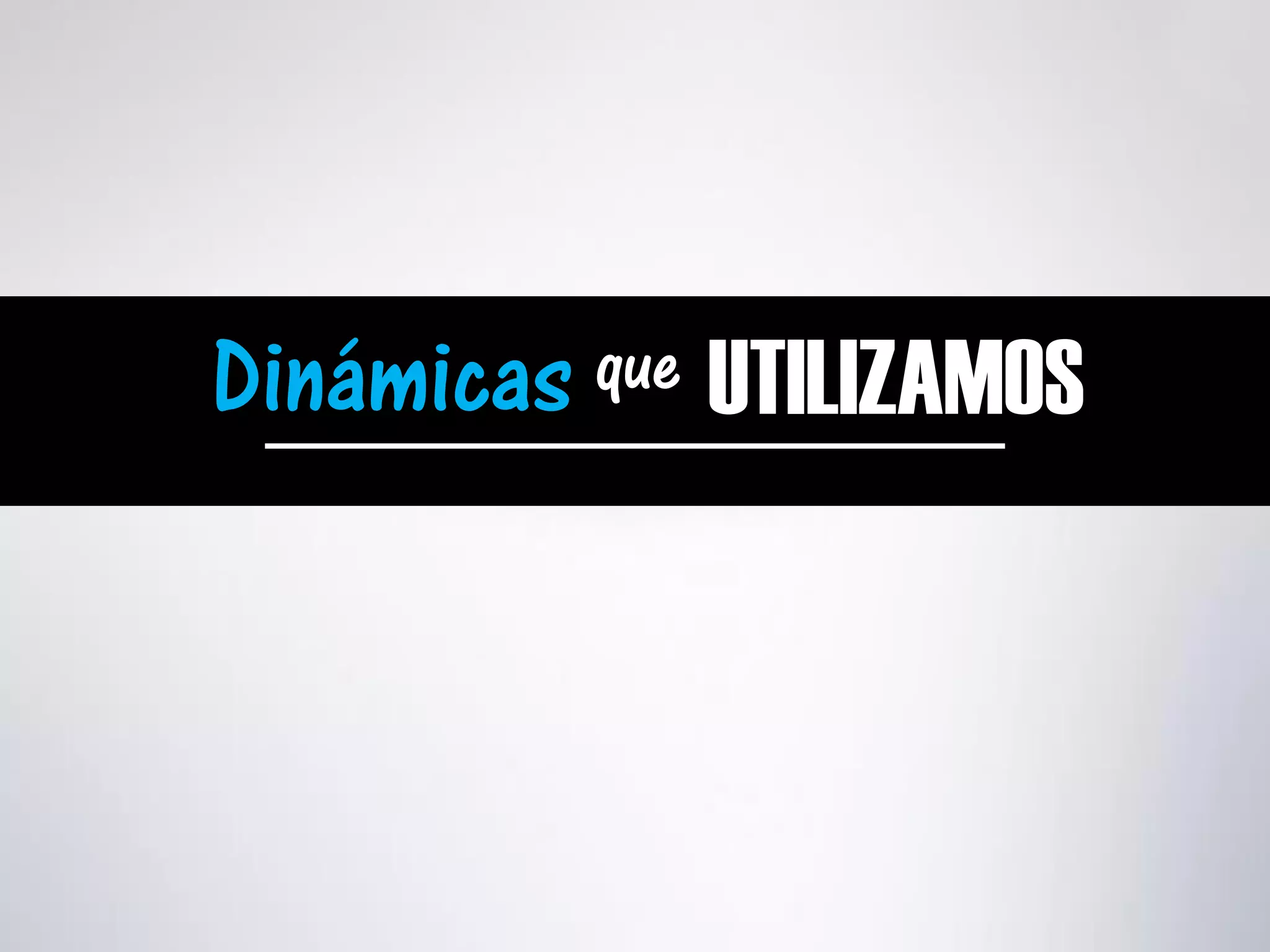 Dinámicas UTILIZAMOSque
 