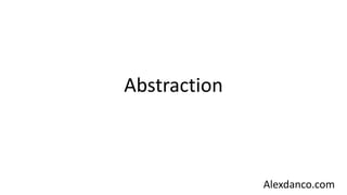 Abstraction
Alexdanco.com
 