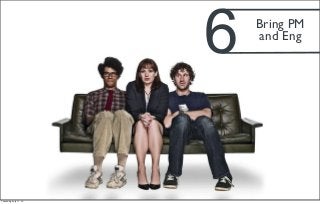 Bring PM
and Eng
6
Thursday, July 11, 13