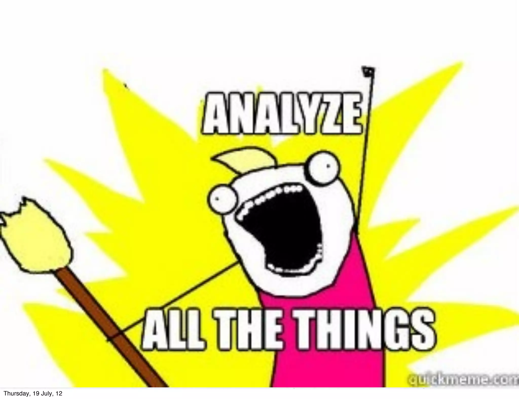 Thursday, 19 July, 12
 