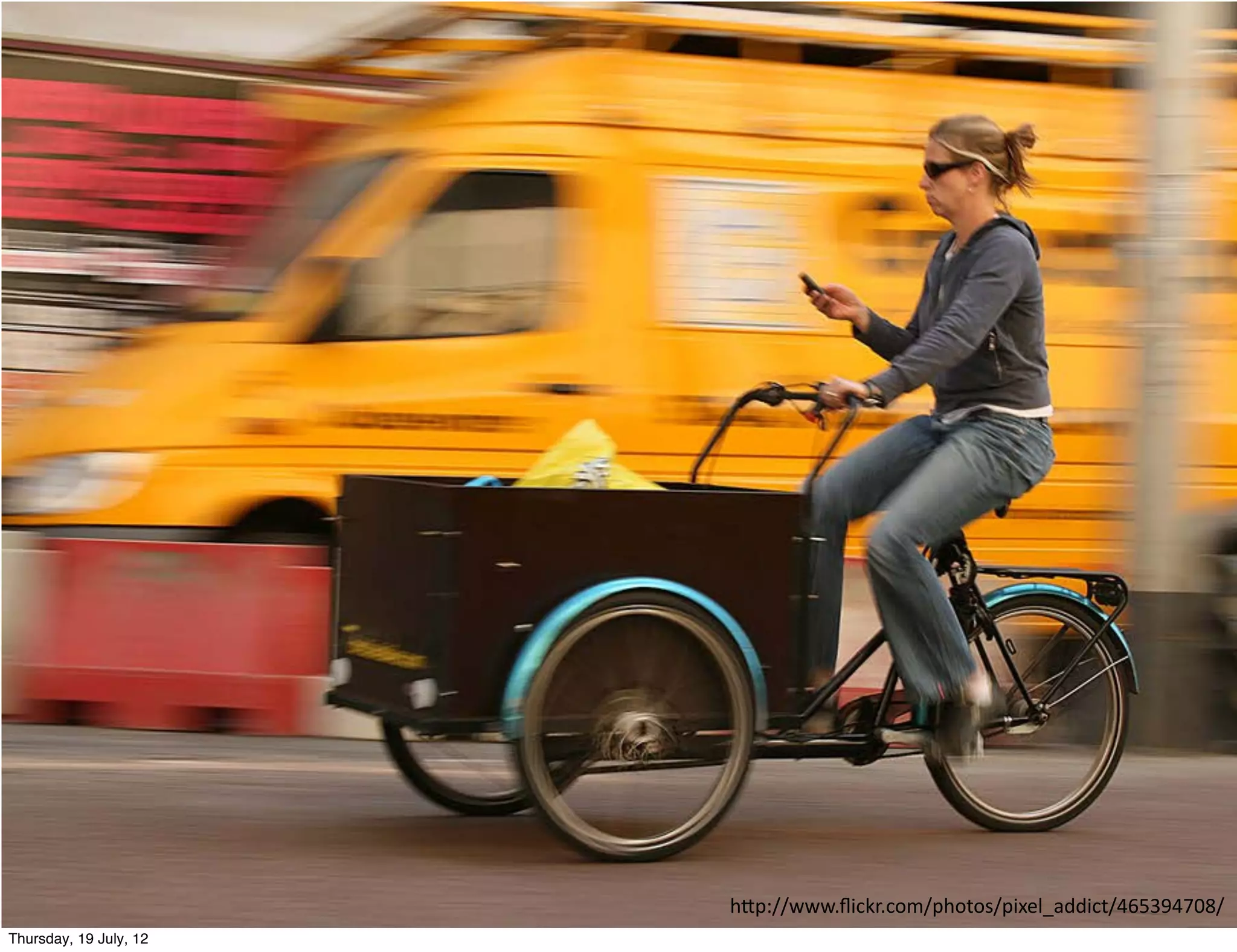 h"p://www.ﬂickr.com/photos/pixel_addict/465394708/?
Thursday, 19 July, 12
 