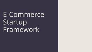 Startup Framework E-Commerce Industry .pptx