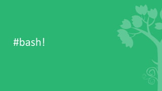 #bash!
 