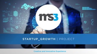 STARTUP_GROWTH | PROJECT
Creative and Innovative Experience
 