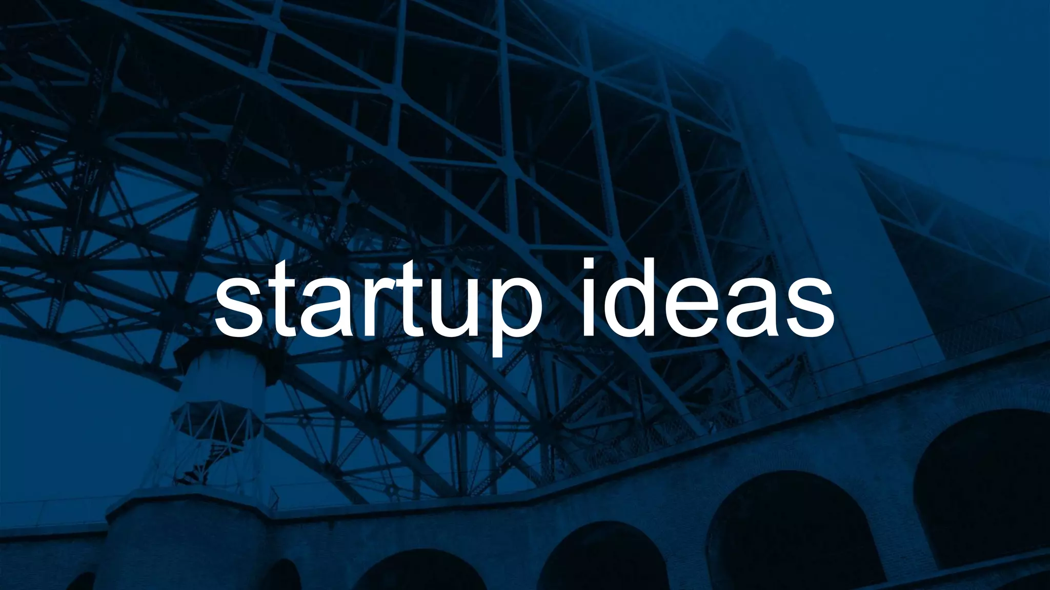 startup ideas
 